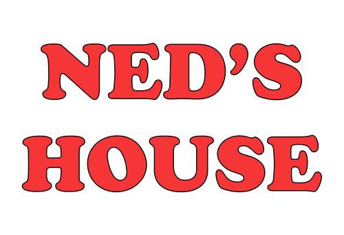 Ned’s House